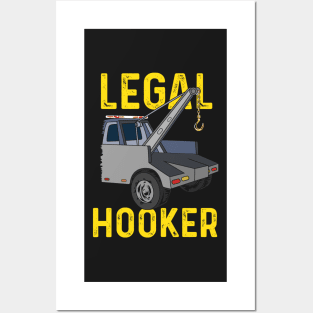 Legal Hooker Tow Truck Driver Hooking Vehicle Towing Gift II Posters and Art